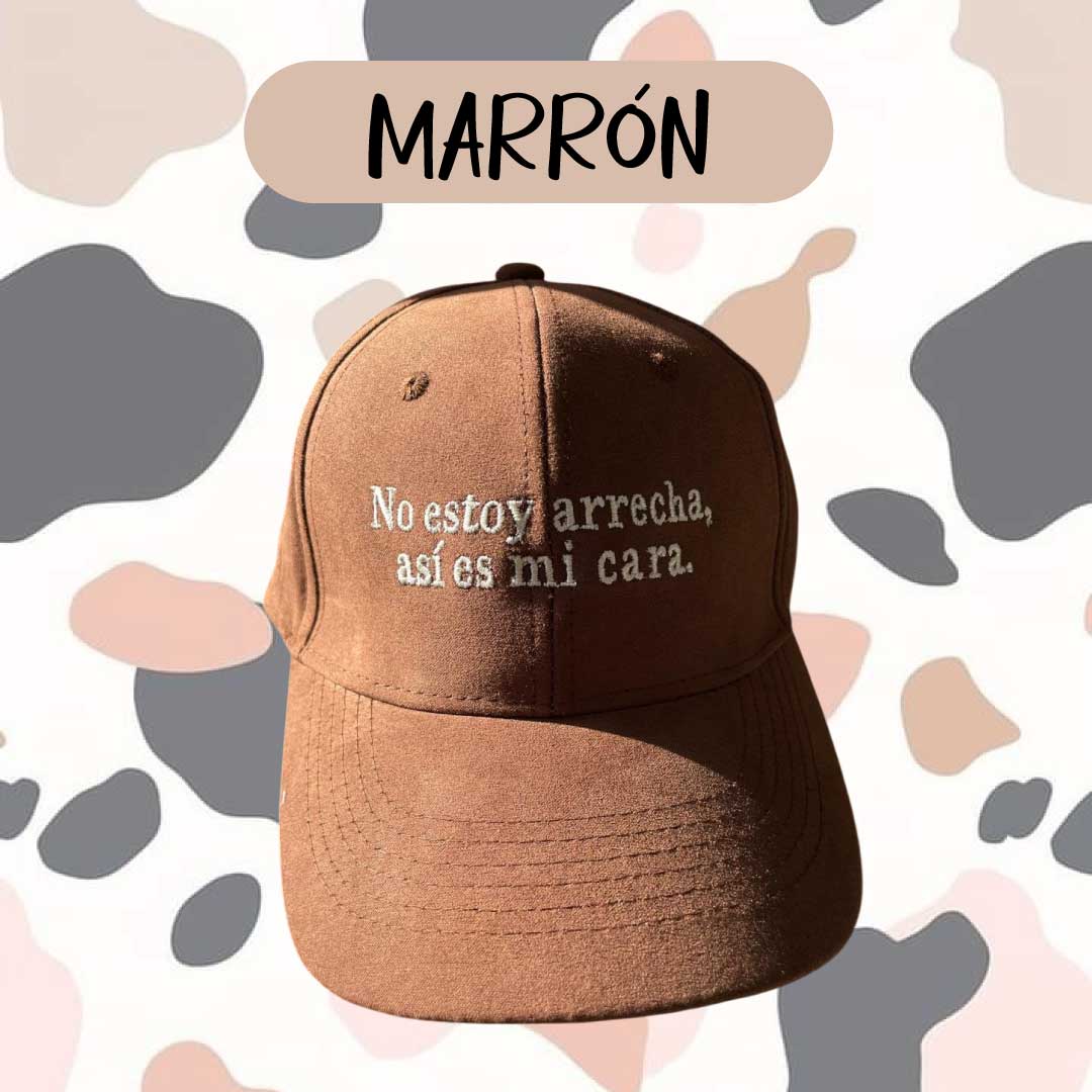 GORRA NO ESTOY ARRECHA ASI ES MI CARA