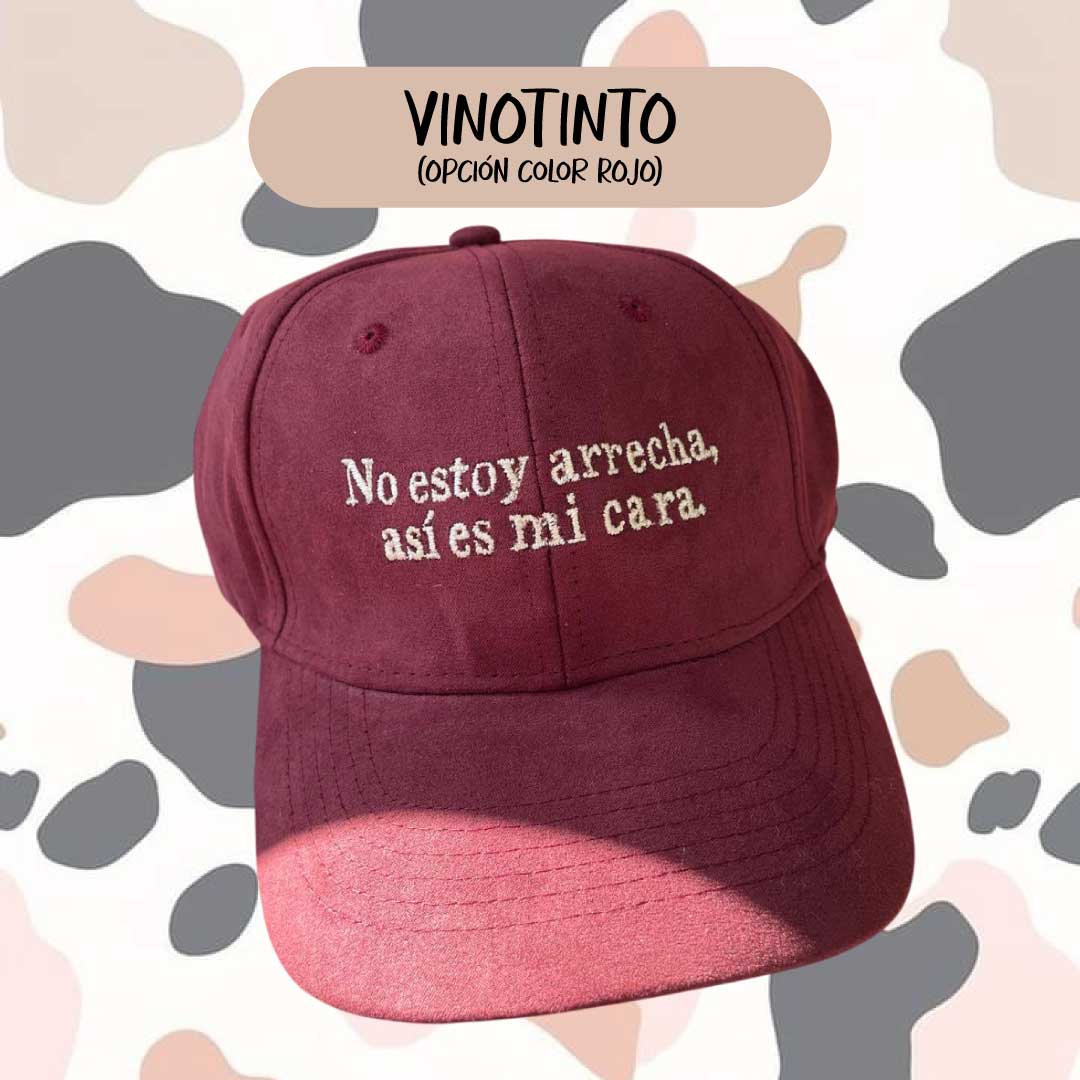 GORRA NO ESTOY ARRECHA ASI ES MI CARA