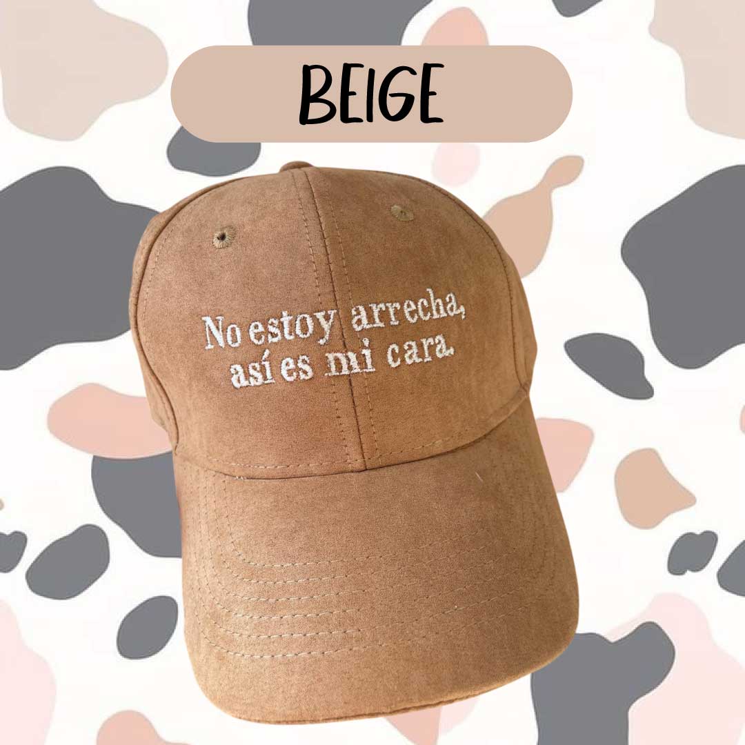 GORRA NO ESTOY ARRECHA ASI ES MI CARA