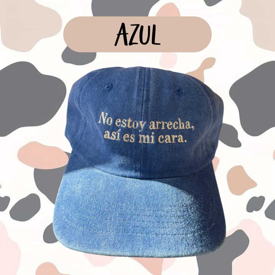 GORRA NO ESTOY ARRECHA ASI ES MI CARA